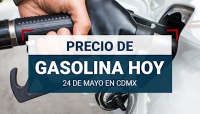 ¿Cuántos litros vas a querer? Conoce el precio de gasolina hoy 24 de mayo 2024