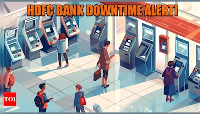 HDFC Bank customers take note! Downtime of over 13 hours scheduled next week; ATM, net banking, UPI services to be impacted - check list - Times of India