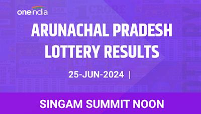 Arunachal Pradesh Lottery Singam Summit Noon Winners 25 June - Check Results