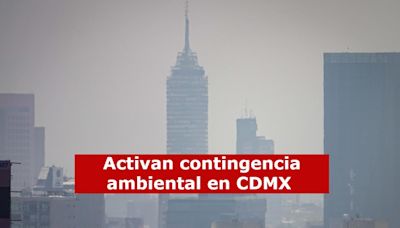 ¡¿Otra vez?! Activan contingencia ambiental en CDMX y Edomex hoy, 22 de mayo; qué autos no circulan