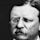 Theodore Roosevelt