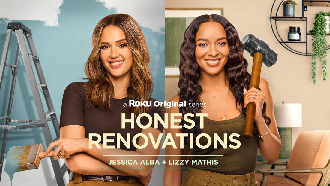 Jessica Alba & Lizzy Mathis’ ‘Honest Renovations’ Renewed For Season 3 By Roku