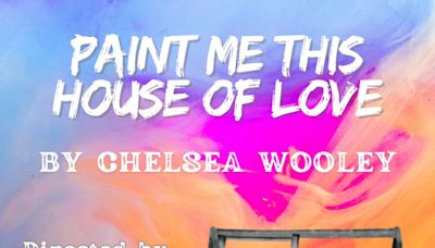 Paint Me This House of Love in Raleigh at Burning Coal Theatre 2025