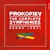 Prokofiev: The Complete Symphonies (incl. Symphony No. 4, Revised Version)