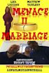 Menace II Marriage