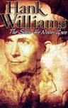 Hank Williams: The Show He Never Gave