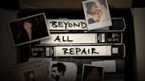 'Beyond All Repair' wraps up story of a murder case and the woman at the center of it