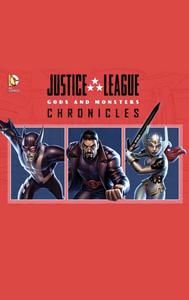 Justice League: Gods and Monsters Chronicles