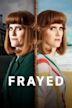 Frayed (TV series)