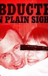 Abducted in Plain Sight