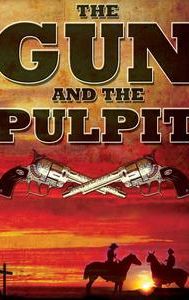 The Gun and the Pulpit