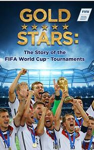 Gold Stars: The Story of the FIFA World Cup Tournaments