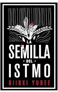 La semilla del Istmo | Drama