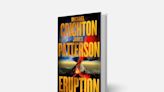 ‘Eruption’ From Michael Crichton and James Patterson Set to Ignite Bidding War as Film Rights Go to Auction (EXCLUSIVE)