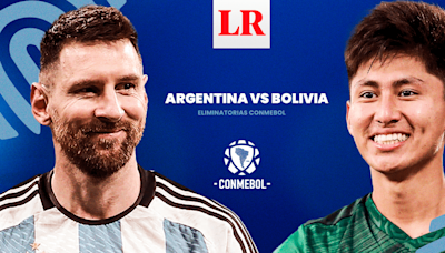 Argentina vs Bolivia EN VIVO: ¿cómo ver el duelo por las Eliminatorias Sudamericanas 2026?