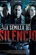 La semilla del silencio