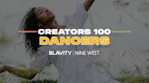 Creators 100: Meet 10 Of Our Favorite Dancers