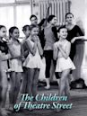 The Children of Theatre Street