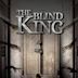 The Blind King