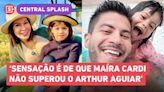 Maíra Cardi X Arthur Aguiar: esposa defende Arthur de polêmica; entenda!