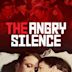 The Angry Silence