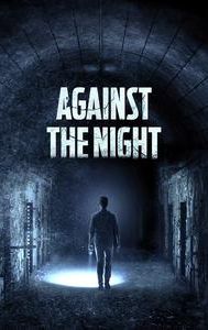 Against the Night