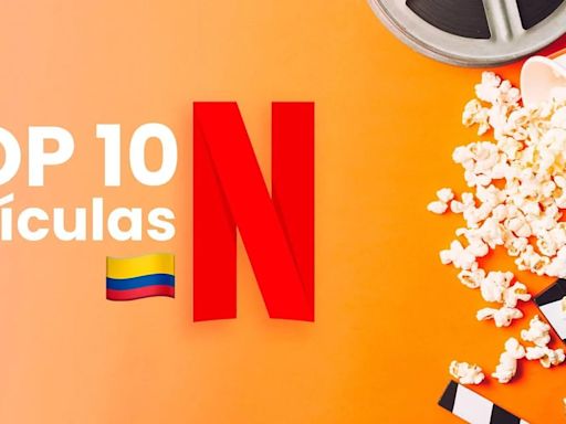 Las mejores películas de Netflix en Colombia para ver hoy mismo