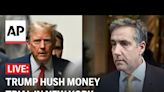 Trump hush money trial live updates: Trial to enter final stretch as Michael Cohen returns to stand