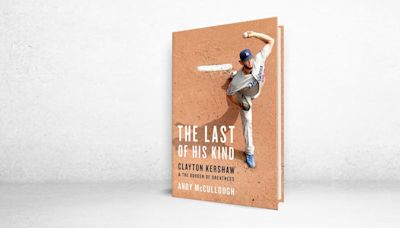 ‘The Last of His Kind’ Review: Clayton Kershaw’s Journey