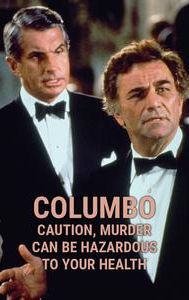Columbo: Caution, Murder Can Be Hazardous to Your Health
