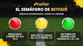 El semáforo de Betfair para el España vs. Andorra