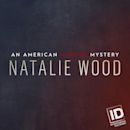 Natalie Wood: An American Murder Mystery