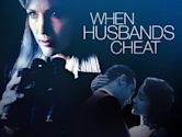 When Husbands Cheat