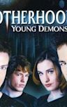 The Brotherhood III: Young Demons