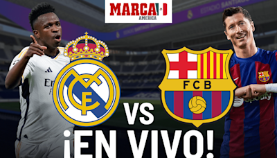 Real Madrid vs Barcelona EN VIVO. Juego del Barça hoy - Clásico Español LaLiga 2024 | Marca