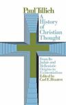 A History of Christian Thought: From its Judaic and Hellenistic Origins to Existentialism