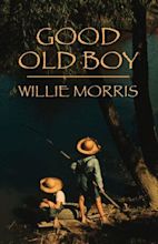 Good Old Boy by Willie Morris, Paperback | Barnes & Noble®