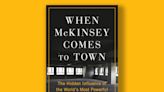 Book excerpt: "When McKinsey Comes to Town"