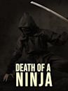 Death of a Ninja