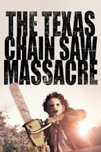 The Texas Chain Saw Massacre