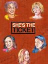 She's the Ticket