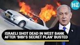 West Bank On Boil As Netanyahu's 'Secret Plan' Exposed; Israeli Man Shot Dead | IDF Troops March In