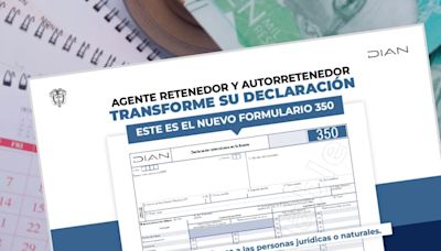 Así es el nuevo formulario 350 para declarar renta en Colombia: conozca los cambios