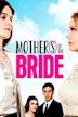 Mothers of the Bride