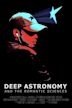 Deep Astronomy and the Romantic Sciences