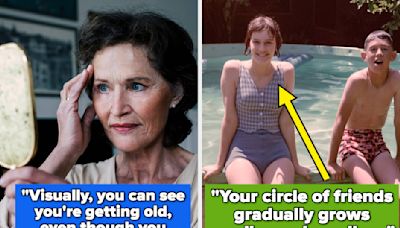 ...Sharing The "Hardest Truths" About Aging That They've Had To Come To Terms With, And It's Incredibly Honest