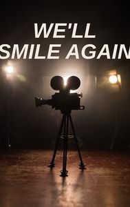 We'll Smile Again