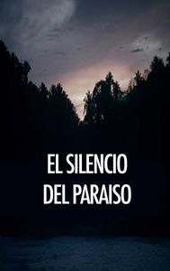 El silencio del paraíso