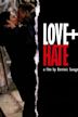 Love + Hate (2005 film)