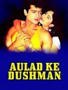 Aulad Ke Dushman